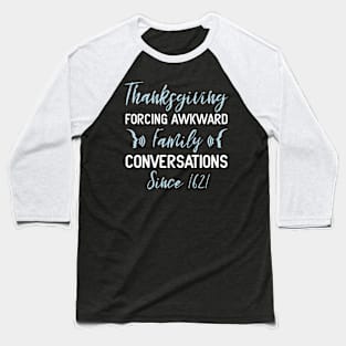 Thanksgiving Awkward Family Baseball T-Shirt